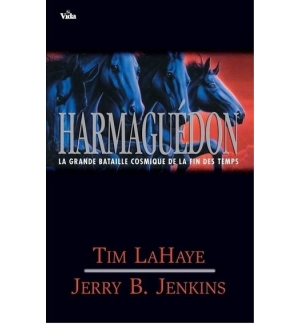 Armaguédon la grande bataille cosmique de la fin des temps T.LaHaye J.B. Jenkins