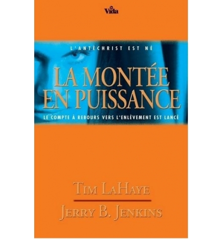 La montée en puissance - T. LaHaye et J. B. Jenkins