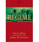 Le régime : le mal avance avant l'enlèvement - T. LaHaye et J. B. Jenkins