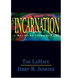 L'incarnation -Tim LaHaye et Jerry B. Jenkins