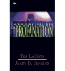 La profanation - Tim LaHaye et Jerry B. Jenkins