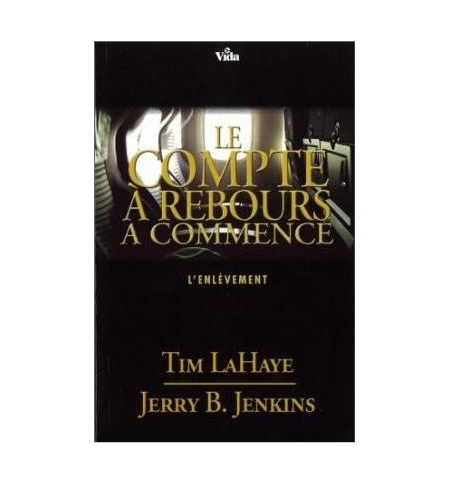 Le compte à rebours a commencé - T. LaHaye et J. B. Jenkins