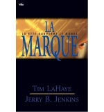 La marque - Tim LaHaye et Jerry B. Jenkins