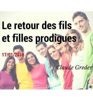 Le retour des fils et des filles prodigues - Claude Greder