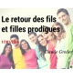Le retour des fils et des filles prodigues - Claude Greder