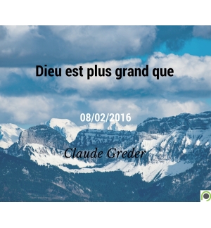 Dieu est plus grand que - Claude Greder