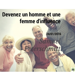 Devenez un homme et une femme d'influence - Samuel Peterschmitt