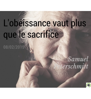 L'obéissance vaut plus que le sacrifice - Samuel Peterschmitt