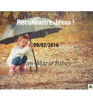 Reconnaître Jésus ! - Jean-Marie Ribay