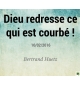 Dieu redresse ce qui est courbé ! - Bertrand Huetz