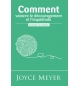 Comment vaincre le découragement et l'inquiétude - Joyce Meyer