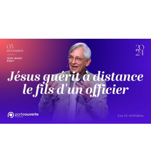 Jésus guérit à distance le fils d'un officier -  Jean-Marie Ribay - MP3
