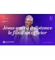 Jésus guérit à distance le fils d'un officier -  Jean-Marie Ribay - MP3