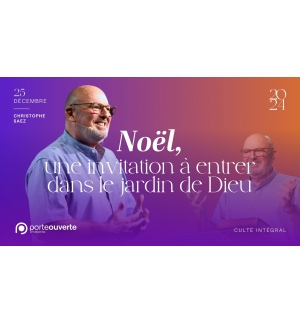 Noël, une invitation à entrer dans le jardin de Dieu - Christophe Saez - MP3