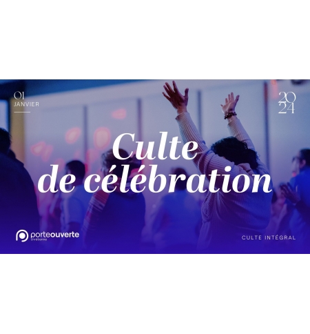 Culte de célébration - Porte Ouverte Chrétienne - MP3