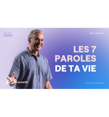 Les 7 paroles de ta vie - Eric Toumieux - MP3 Les 7 paroles de ta vie - Eric Toumieux - MP3