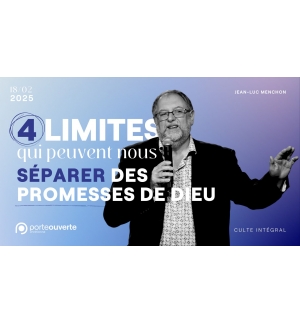 4 limites nous séparant des promesses de Dieu - Jean-Luc Menchon - MP3