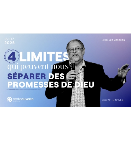4 limites nous séparant des promesses de Dieu - Jean-Luc Menchon - MP3 4 limites nous séparant des promesses de Dieu - Jean-Luc Menchon - MP3