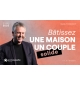 Bâtissez une maison, un couple solide - Samuel Pterschmitt - MP3