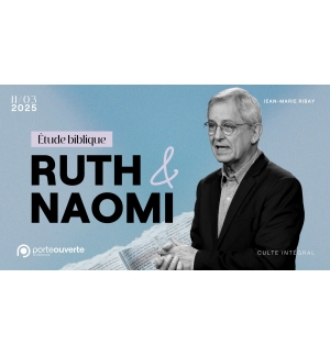 Etude Biblique : Ruth & Naomi - Jean-Marie Ribay - MP3