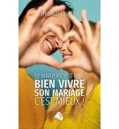 Se marier c’est bien, bien vivre son mariage c’est mieux ! - Thibaud Lavigne