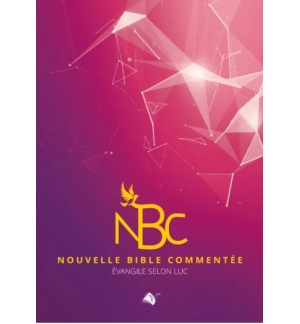 NBC Luc (La Nouvelle Bible Commentée) - Philippe Le Perru