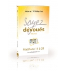 Soyez dévoués (Volume 2) - Matthieu 15 à 28 - Warren W. Wiersbe (2)