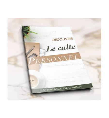 Découvrir le Culte Personnel - Nathanael Beumier Découvrir le Culte Personnel - Nathanael Beumier