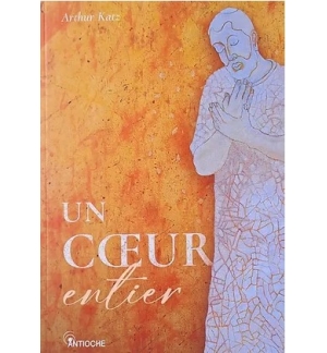 Un cœur entier - Arthur Katz