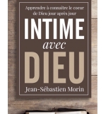 Intime avec Dieu - MORIN Jean-Sébastien