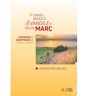 L'Évangile selon Marc - Daniel Arnold