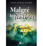  Malgré les ténèbres - Janet Joanou Weiner Roman