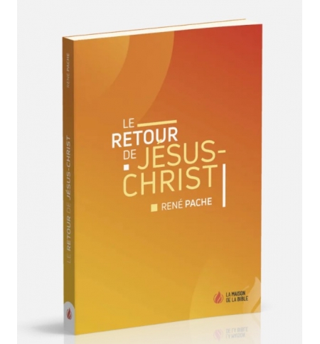 Le Retour de Jésus-Christ - René Pache Le Retour de Jésus-Christ - René Pache
