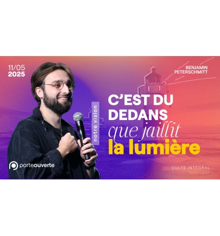 C'est du dedans que jaillit la lumière - Benjamin Peterschmitt - MP3 C'est du dedans que jaillit la lumière - Benjamin Peterschmitt - MP3