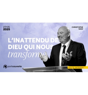 L'inattendu de Dieu qui nous transforme - Christophe Saez - MP3