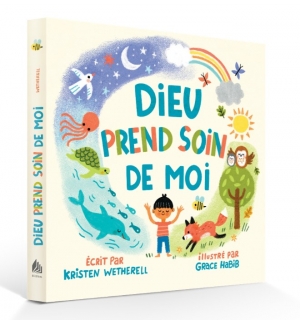 Dieu prend soin de moi - Wetherell Kristen (0 à 4 ans)