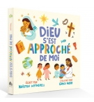 Dieu s’est approché de moi- Wetherell Kristen (0 à 4 ans)