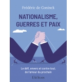Nationalisme, guerres et paix Le défi, envers et contre tout, de l’amour du proc