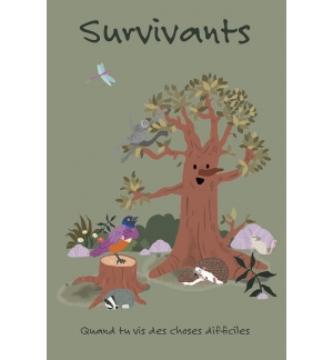 Survivants. Quand tu vis des choses difficiles 