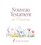 Nouveau Testament et Psaumes. Version Semeur Couverture souple blanche, fleurs B