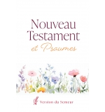 Nouveau Testament et Psaumes. Version Semeur Couverture souple blanche, fleurs B