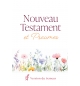 Nouveau Testament et Psaumes. Version Semeur Couverture souple blanche, fleurs B