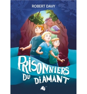 Prisonniers du diamant - Robert Davy ( A partir de 12 ans)