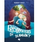 Prisonniers du diamant - Robert Davy ( A partir de 12 ans)