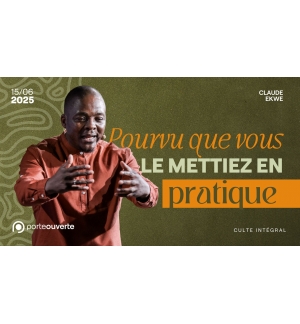 Pourvu que vous le mettiez en pratique - Claude Ekwe - MP3