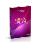 Libérés de nos peurs - Neil T. Anderson - Rich Miller