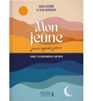 Mon jeûne jour après jour - Darja REICHÖR, Dr Élisa Berthelot