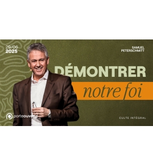 Démontrer notre foi - Samuel Peterschmitt - MP3