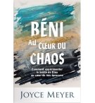 Béni au cœur du chaos - Joyce Meyer