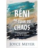Béni au cœur du chaos - Joyce Meyer